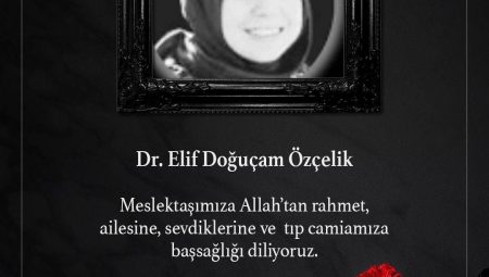 Dr. Elif Doğuçam Özçelik Yaşamını Yitirdi